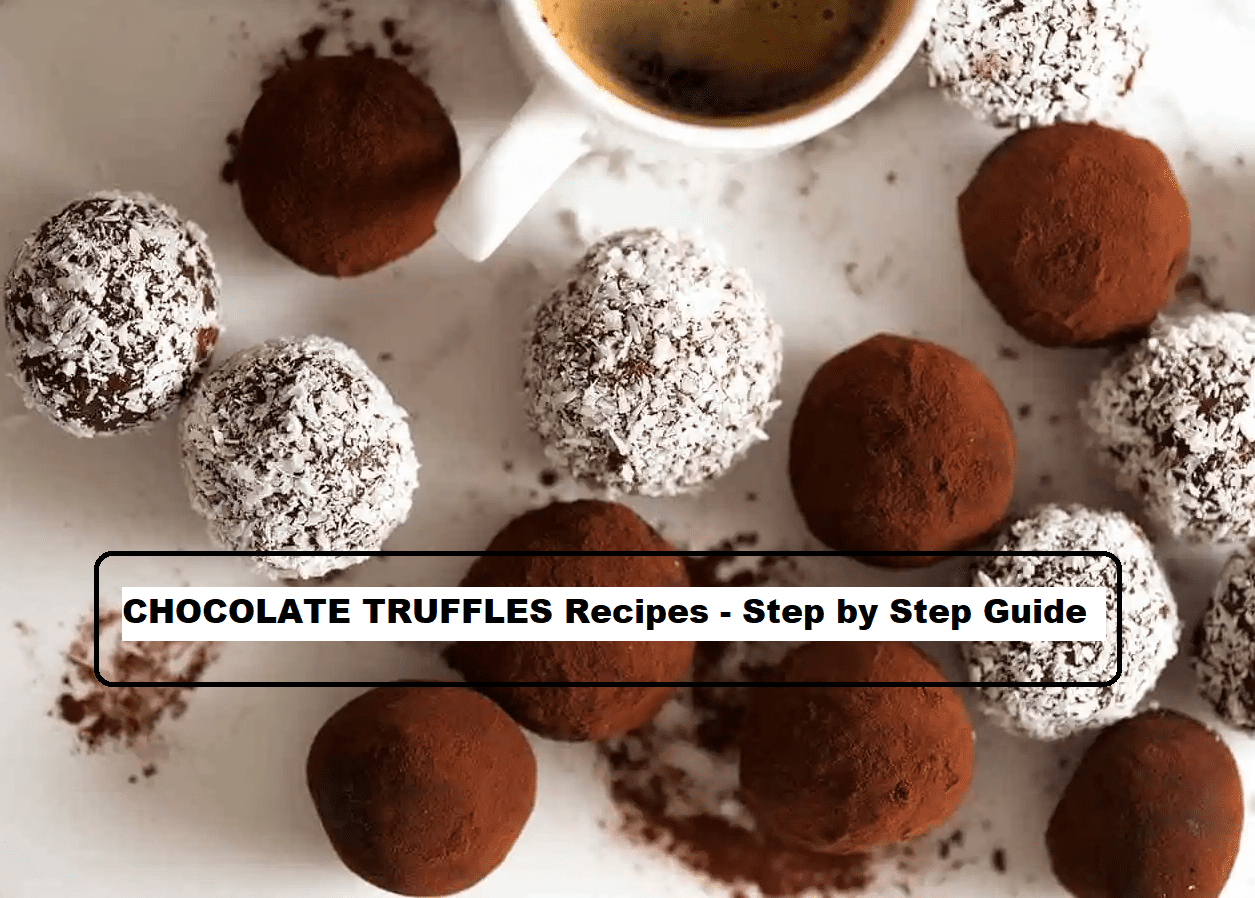 CHOCOLATE TRUFFLES Recipes - Step by Step Guide