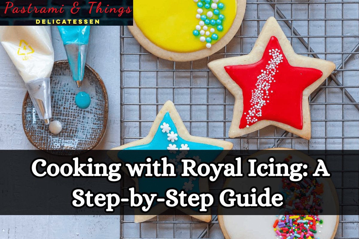 _Cooking with Royal Icing A Step-by-Step Guide