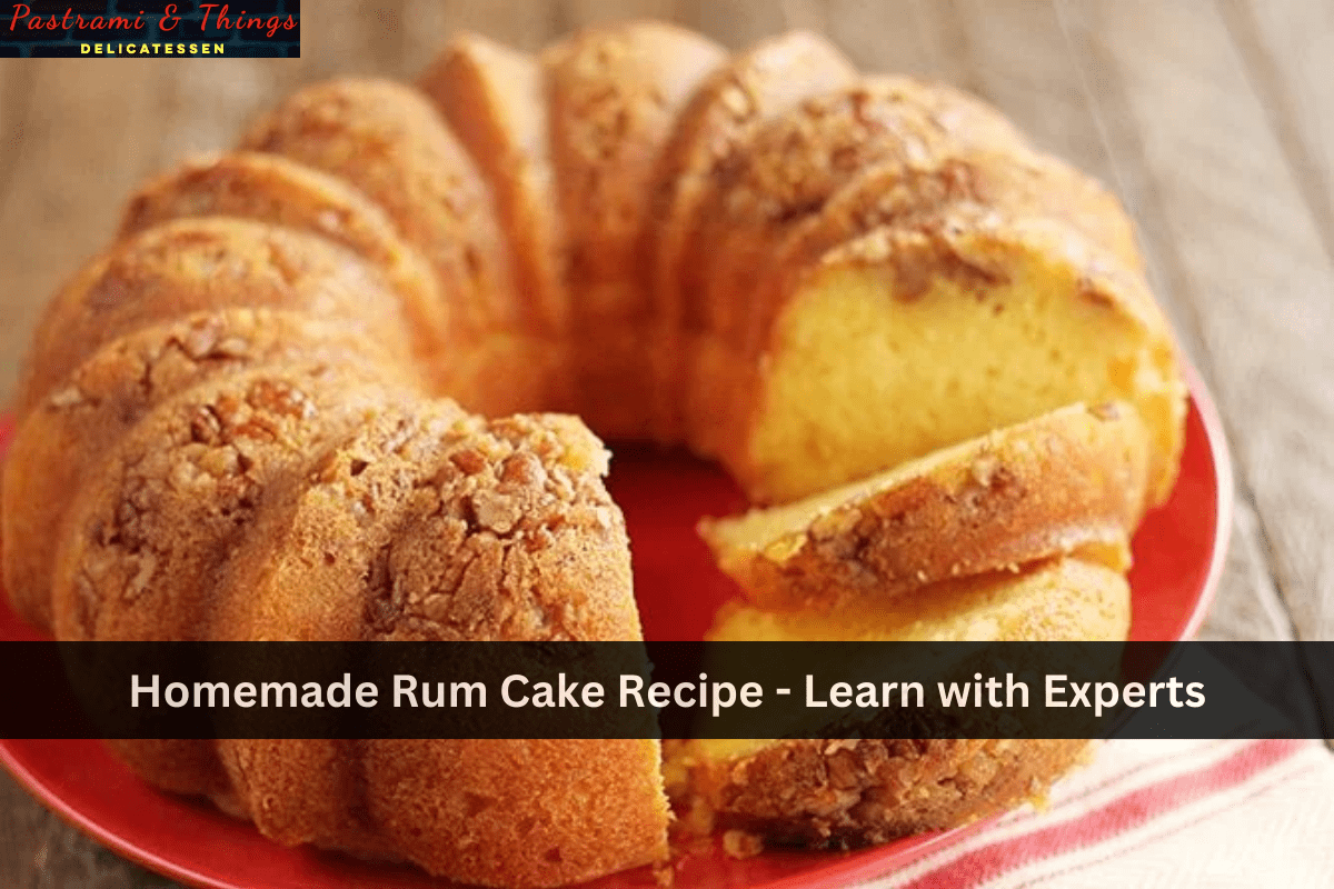 Homemade Rum Cake Recipe - Learn with Experts
