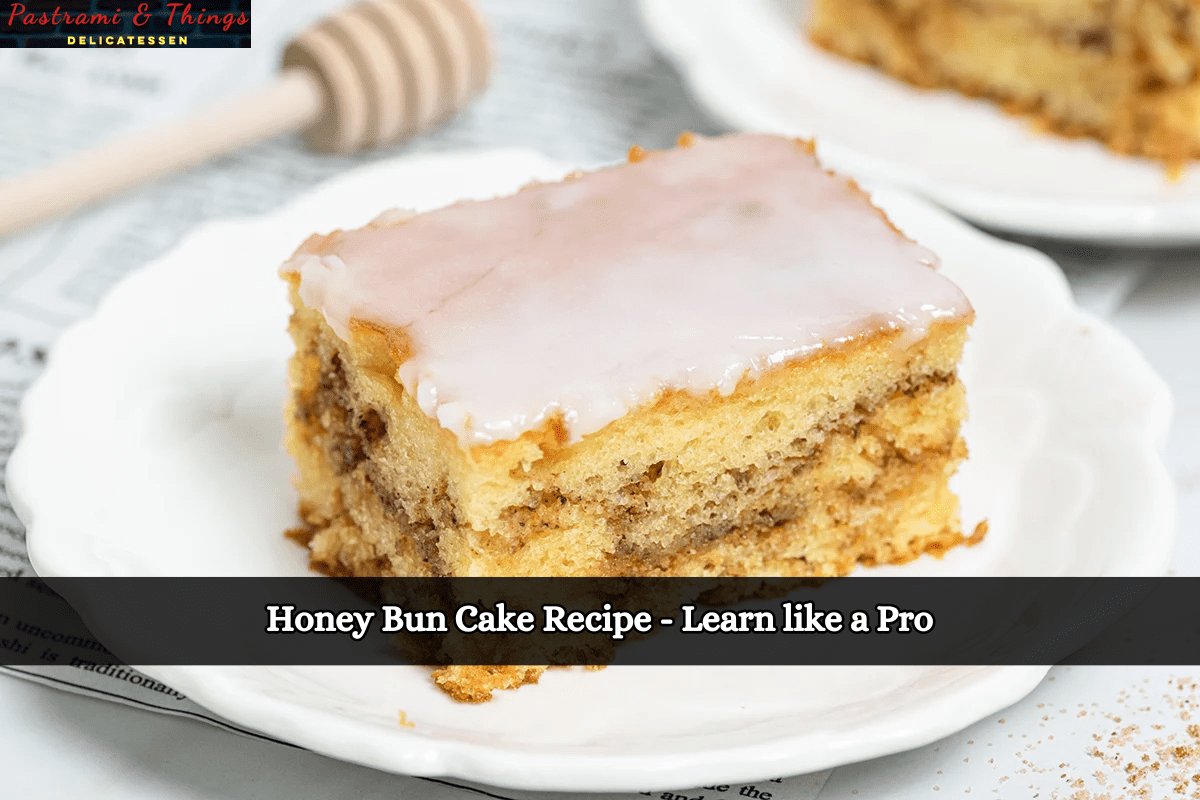Honey Bun Cake Recipe - Learn like a Pro