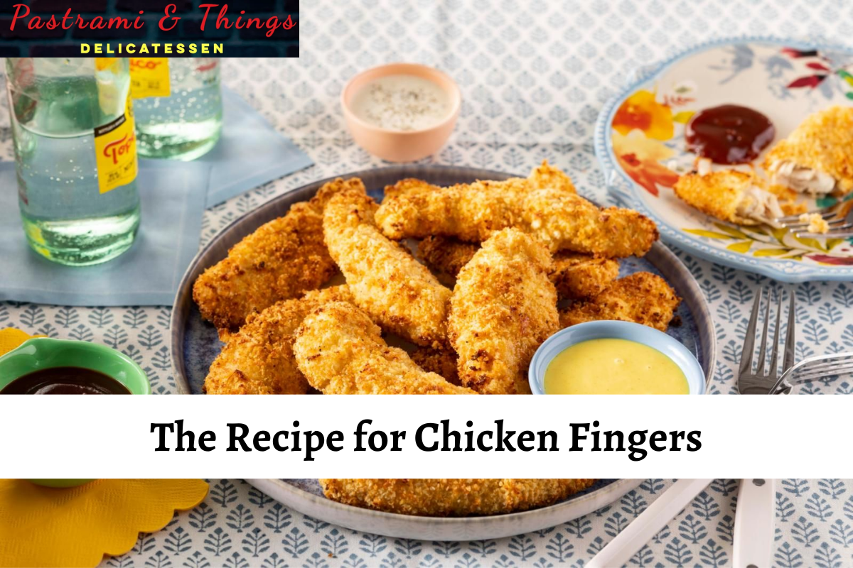 The Recipe for Chicken Fingers